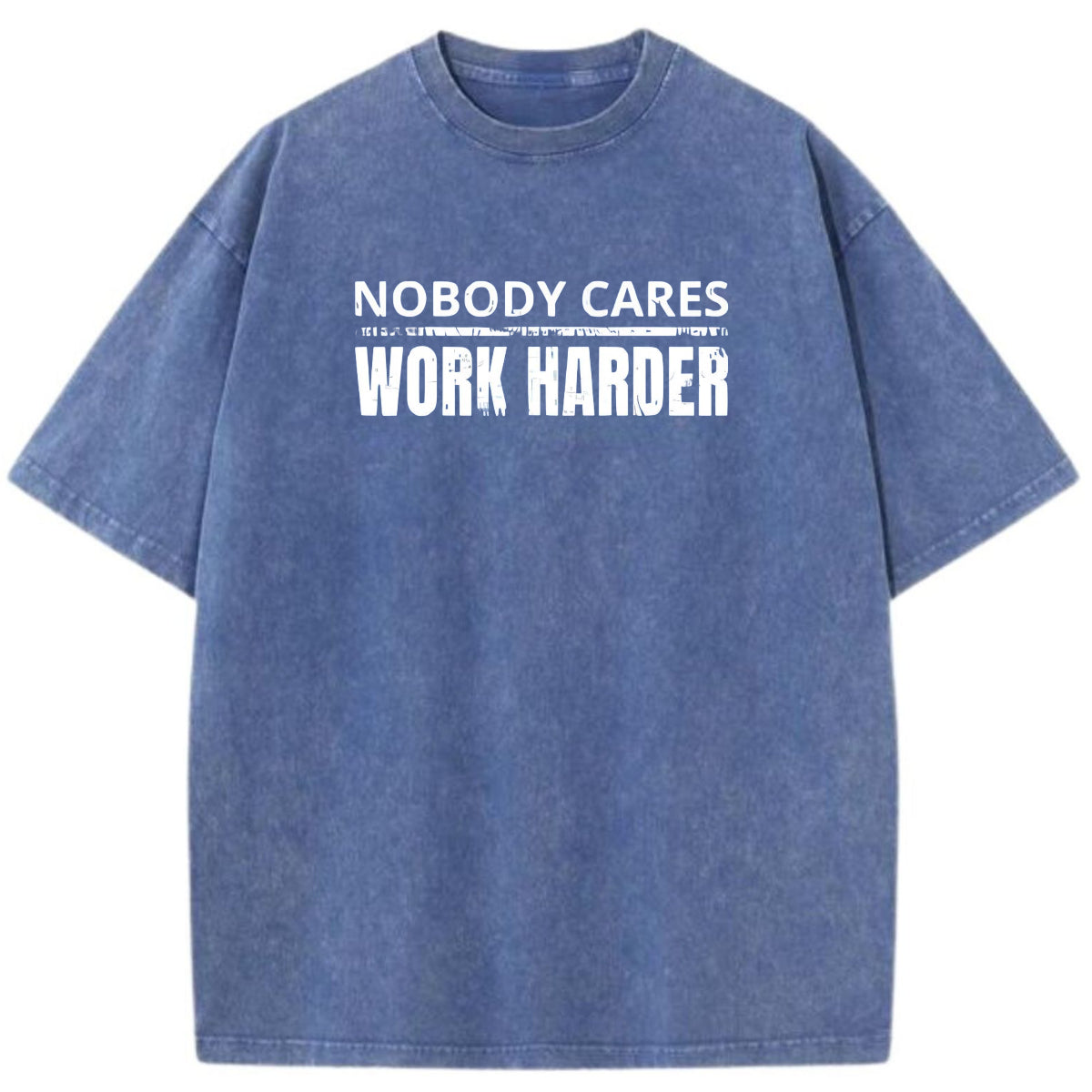 'NOBODY CARES WORK HARDER' TEE - BLUE